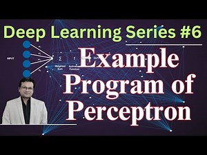 Deep Learning Series #6 | Perceptron Explained with Example Code | Neural Networks & Deep Learning