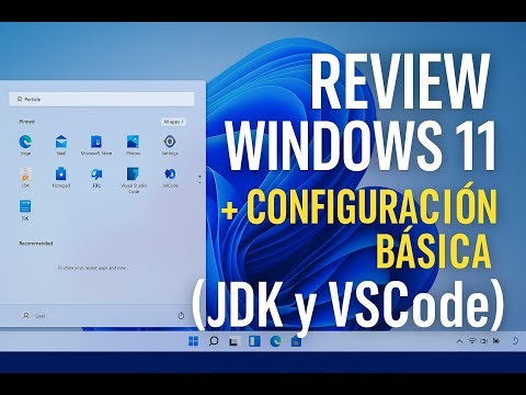 Review Windows 11 (latest version) + basic configuration (JDK and VSCode)