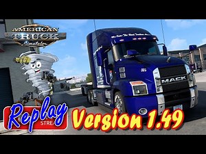 American Truck Simulator Version 1.49 Stream Replay