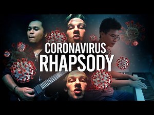 Coronavirus Rhapsody - (Bohemian Rhapsody Parody) - COVID-19