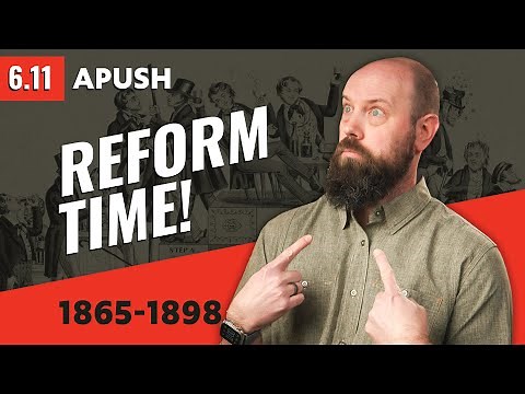 REFORM Movements in the GILDED AGE [APUSH Review]