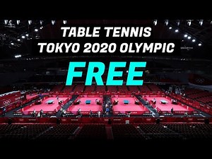 HOW to WATCH Tokyo 2020 Olympic Table Tennis for FREE