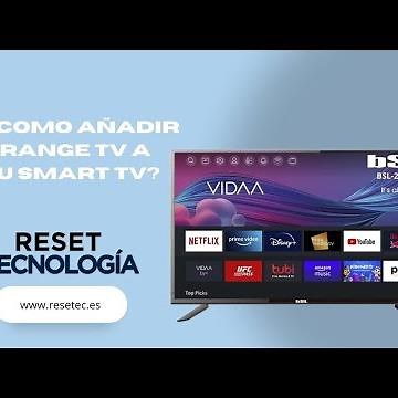 ¿Cómo añadir ORANGE Tv a tu smart tv?