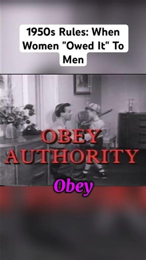 1950s Rule: Women "Owed It" To Men