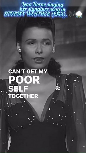 Lena Horne singing her signature song in STORMY WEATHER (1943). 🎶⛈