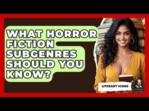 What Horror Fiction Subgenres Should You Know? - Literary Icons