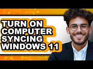 How to Turn on Computer Syncing Windows 11 (full Guide)
