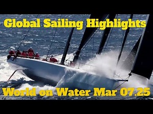 World on Water Global Sailing Highlights Mar 07 25 RORC Carib 600 Winners, 44 Cup, RHKYC Race Week