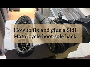 HOW TO GLUE THE SOLE BACK ON SIDI GORE-TEX ADV BOOTS