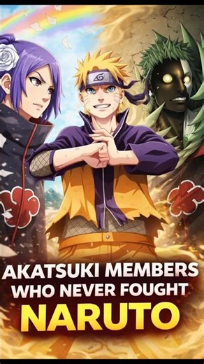 5 Akatsuki Members Who NEVER Fought Naruto 😳🔥 #naruto #anime #shorts #narutoshippuden #akatsuki