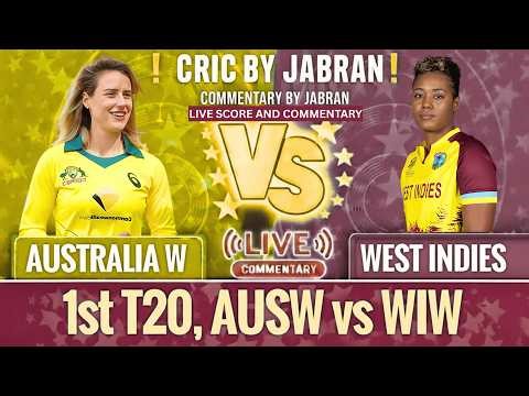 Australia Women vs West Indies Women Live Score and Commentary | AUS W vs WI W T20 | Cric By Jabran