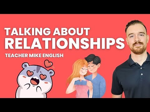 Do you know how to describe ROMANTIC RELATIONSHIPS in English?!