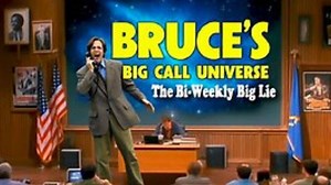 Bruce's Big Call Universe (5-8-2025)