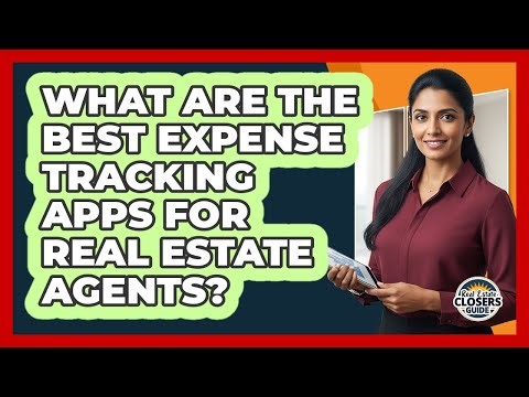 What Are the Best Expense Tracking Apps for Real Estate Agents?