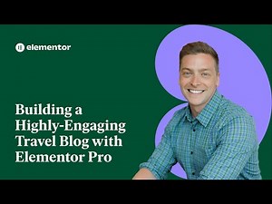 Building A Highly-Engaging Travel Blog With Elementor