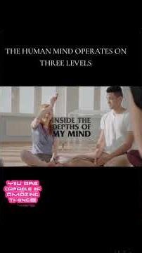 The human mind operates on three levels : conscious, subconscious and super conscious.#consciousness
