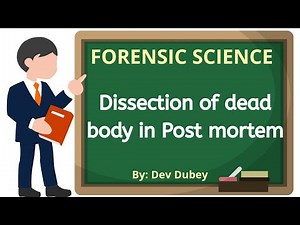 Dissection of body in post mortem | Forensic Science | Dev Dubey
