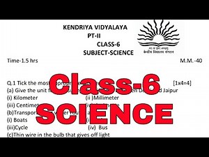 KV Question Paper/ Class-6 SCIENCE PT-2 / Kendriya Vidyalaya Question Paper Explained