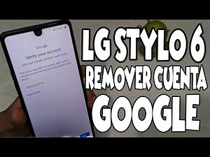 LG STYLO 6 / REMOVER CUENTA DE GOOGLE / FRP / GRATIS / FÁCIL / ULTIMA SEGURIDAD
