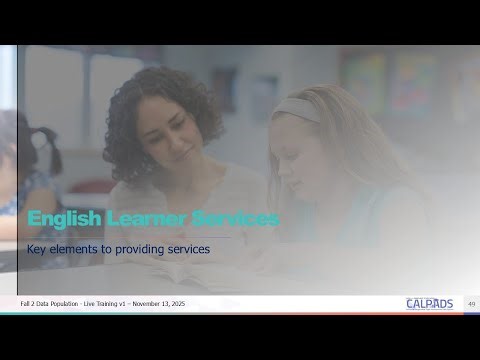 CALPADS Fall 2 Data Population - Module G - English Learner Services