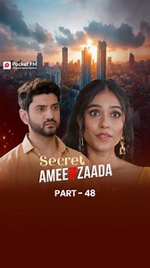 Part 48 | Secret Ameerzaada | Secret Ameerzaada by Pocket FM