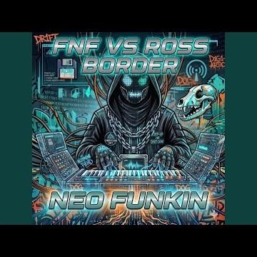 FNF VS ROSS BORDER