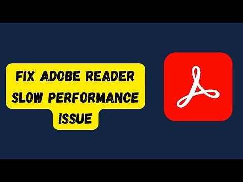 How to fix Adobe Reader Slow Performance issue ?