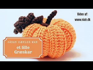 Sådan hækler man et lille græskar | Hækleopskrift | Video af Niah.dk | Opskrift af Garnlig.dk