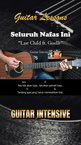 Seluruh Nafas Ini - Last Child - Chord gitar mudah | Guitar Intensive