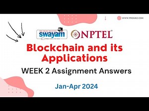 Nptel Blockchain and its Applications Week 2 Assignment 2 Answers and Solutions 2024 | Swayam