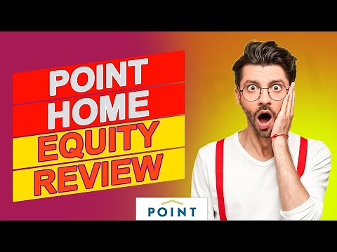 Point Home Equity Review - What You Need To Know (Pros & Cons Explained)