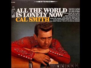 The Only Thing I Want ~ Cal Smith (1966) (Stereo)