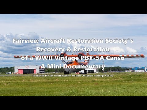 Gift of Flight - Rescuing a Legend: The Recovery & Restoration of a PBY-5A Canso