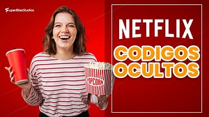 ✅ Netflix: Los códigos secretos para acceder a las películas y series ocultas de la plataforma