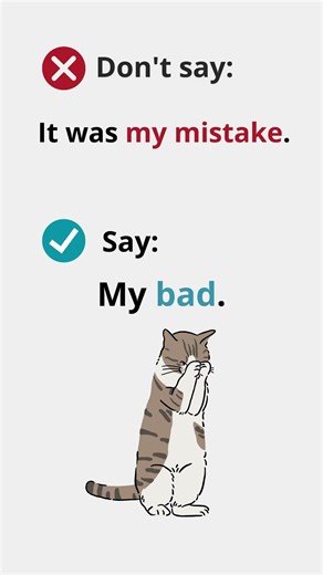 Stop Saying “It Was My Mistake” | Say “My Bad” (Real English)