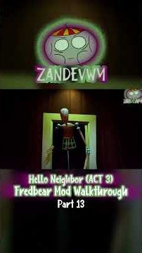 ACT 3 // Fredbear Mod Walkthrough // Hello Neighbor // Short #13