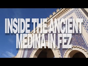 The Souk - Inside the Ancient Medina in Fez