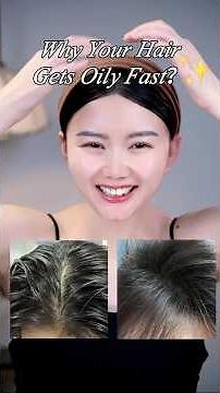 Why Your Hair Gets Oily So Fast (4 Simple Tips)
