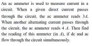 An ac ammeter is used to measure current in a circuit. When a g... | Filo