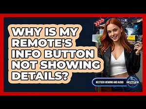 Why Is My Remote's Info Button Not Showing Details?