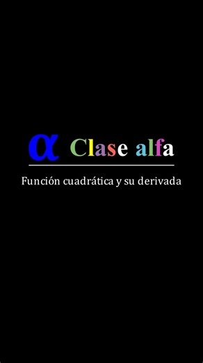 FUNCION CUADRATICA Y SU DERIVADA. #matematicas #parati #maths
