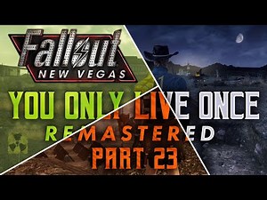 Fallout New Vegas: You Only Live Once Remastered - Part 23 - Blood On Your Hands