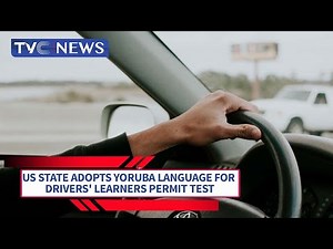 US State Adopts Yoruba Language For Drivers' Learners Permit Test