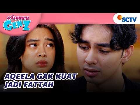 Aqeela Gak Sanggup Bayangin Rasanya Jadi Fattah? | Asmara Gen Z - Episode 490