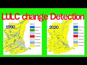 Land use/Land cover Change detection using ArcGIS