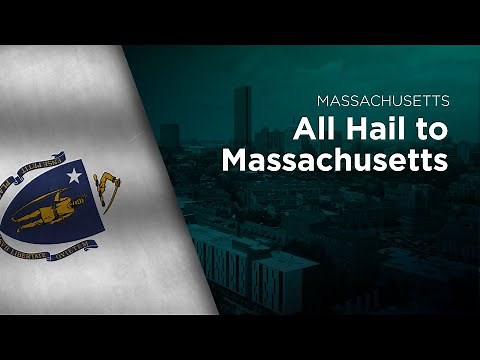 State Song of Massachusetts - All Hail To Massachusetts