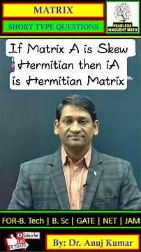 🔥If Matrix A is Skew Hermitian then iA is Hermitian🔥 #engineeringmathematics #gateexam #netexam