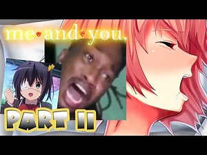 THE FINAL UNWRAPPING | Me and You [18+ NSFW]: Part 2 (DDLC Mod) [ft. ‪@MarcoakaMonikaD‬]