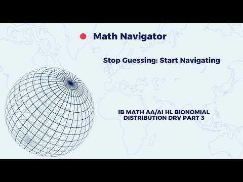 IB MATH AA/AI HL BIONOMIAL DISTRIBUTION
