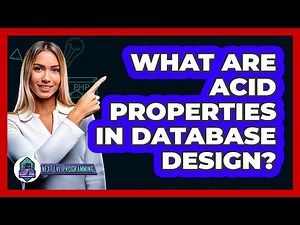 What Are ACID Properties In Database Design? - Next LVL Programming